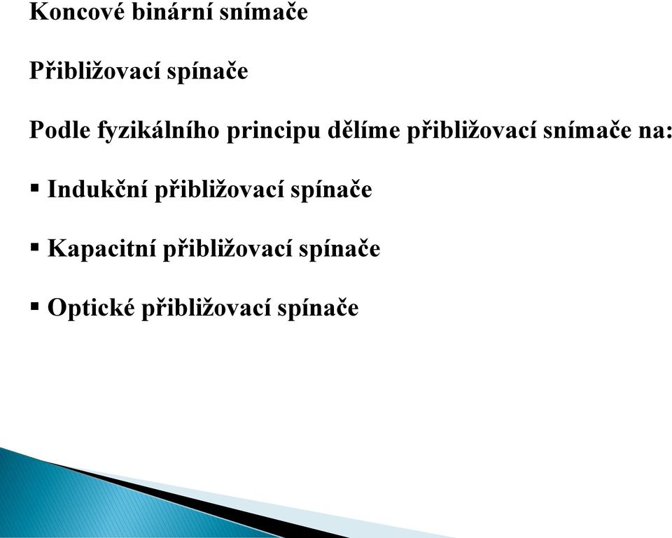 snímače na: Indukční přibližovací spínače