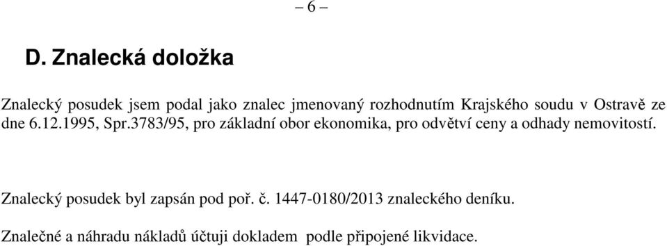 3783/95, pro základní obor ekonomika, pro odvětví ceny a odhady nemovitostí.