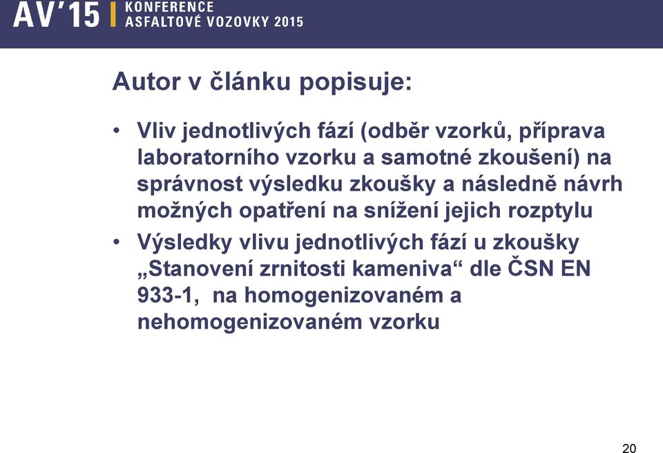 opatření na snížení jejich rozptylu Výsledky vlivu jednotlivých fází u zkoušky