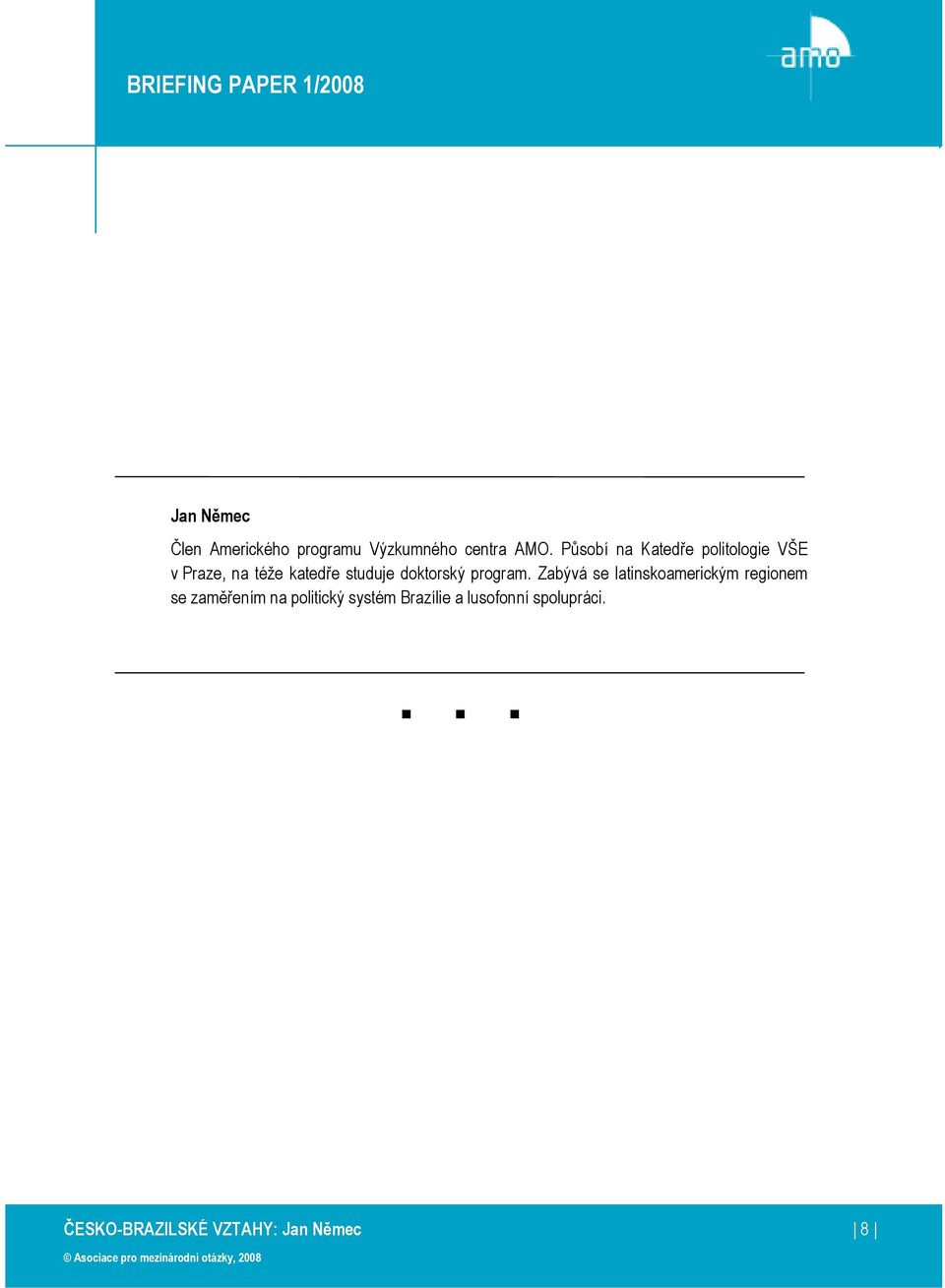 studuje doktorský program.