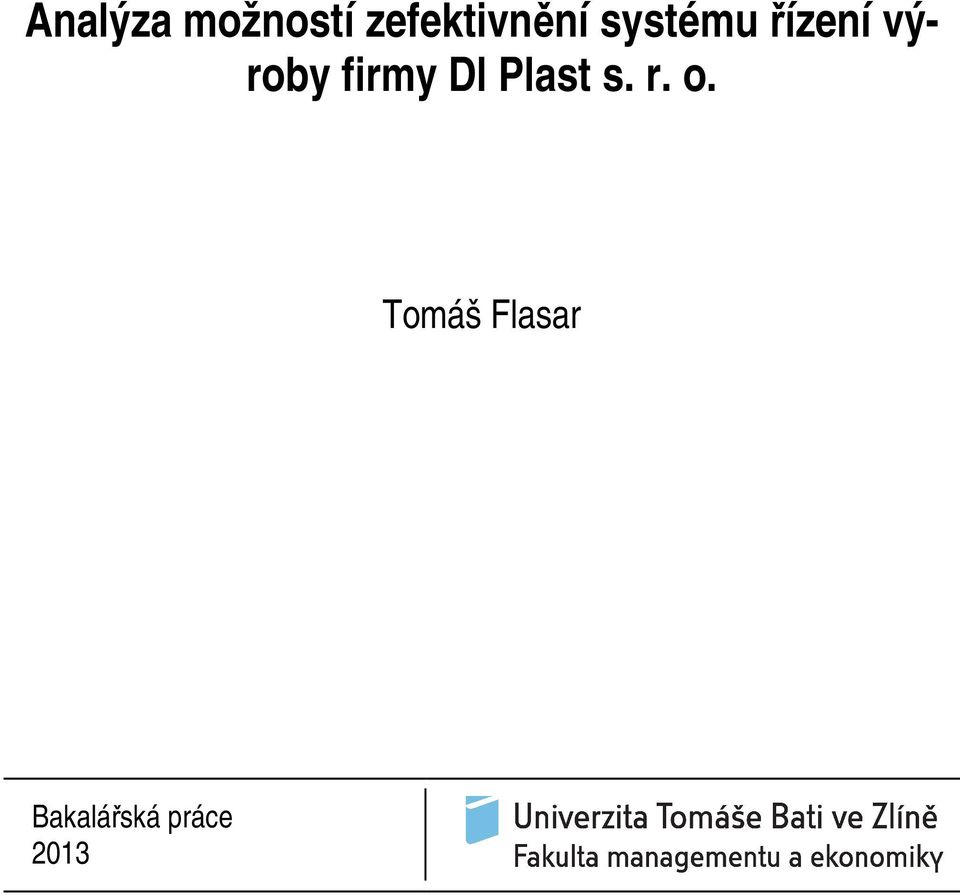 výroby firmy Dl Plast s. r.