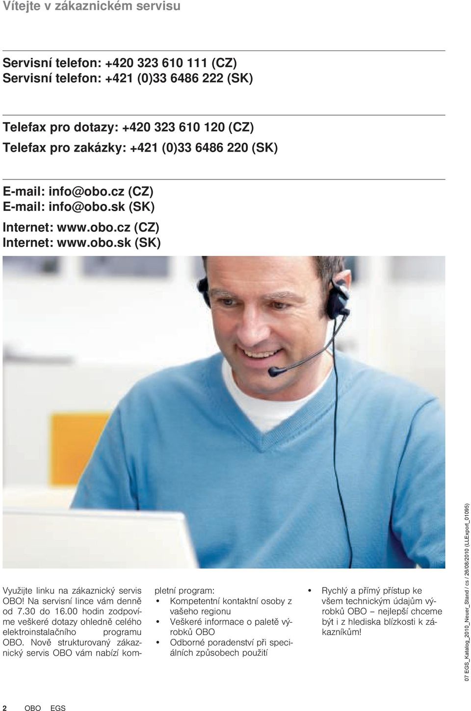 00 hodin zodpovíme veškeré dotazy ohledně celého elektroinstalačního programu OBO.