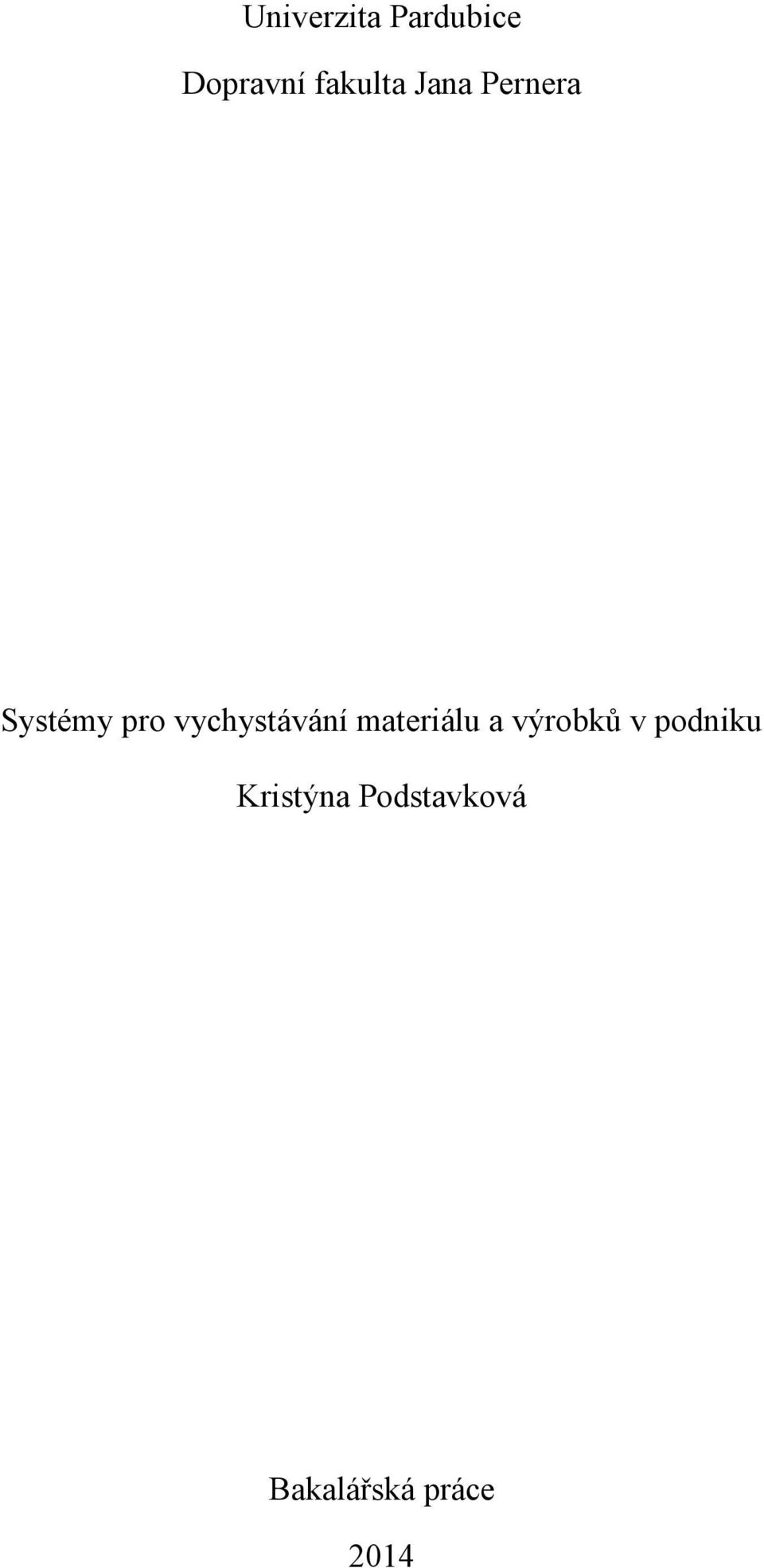 vychystávání materiálu a výrobků v