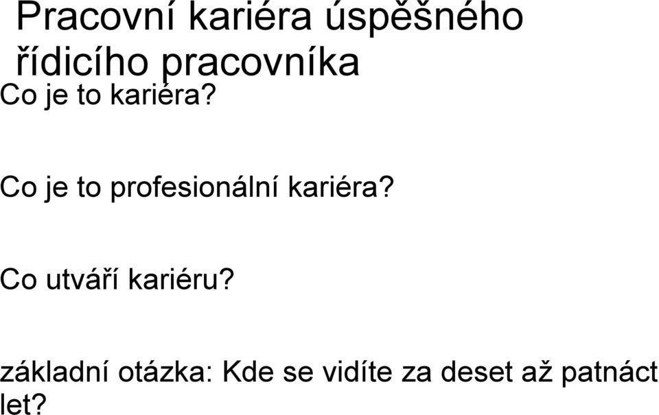 Co je to profesionální kariéra?