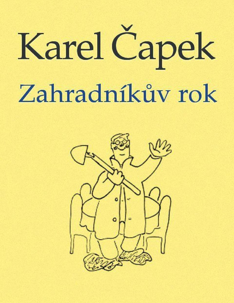 Karel Čapek ZAHRADNÍKŮV ROK - PDF Stažení zdarma