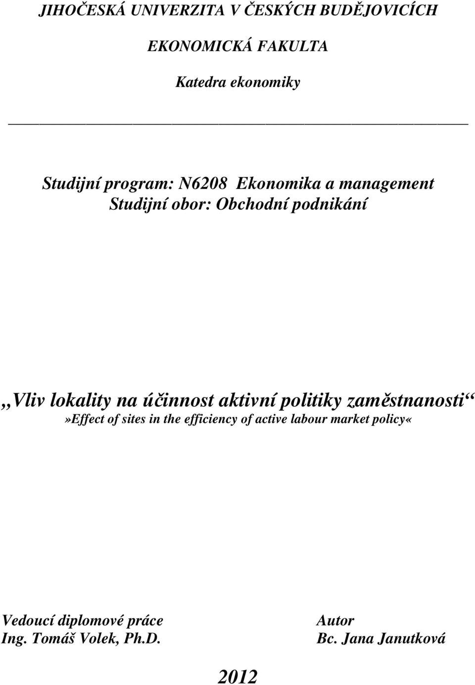 účinnost aktivní politiky zaměstnanosti»effect of sites in the efficiency of active labour