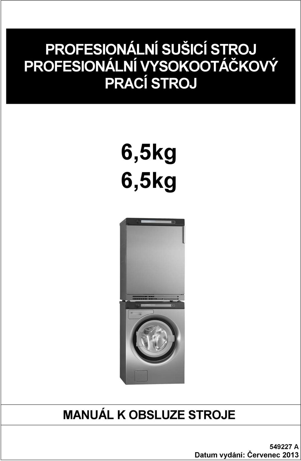 PRACÍ STROJ 6,5kg 6,5kg MANUÁL K