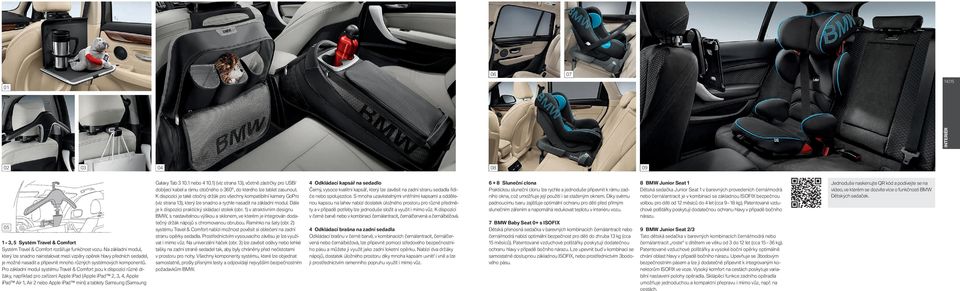 Pro základní modul systému Travel & Comfort jsou k dispozici různé držáky, například pro zařízení Apple ipad (Apple ipad,,, Apple ipad Air, Air nebo Apple ipad mini) a tablety Samsung (Samsung 04