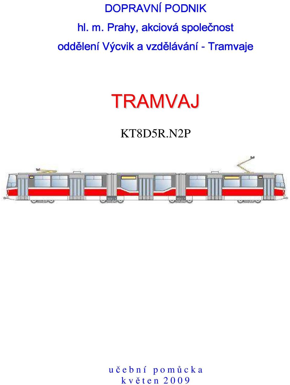 Výcvik a vzdělávání - Tramvaje TRAMVAJ