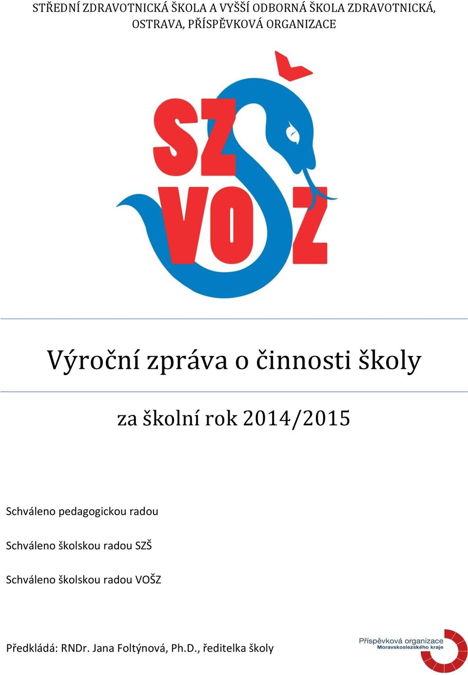 radou Schváleno školskou radou SZŠ Schváleno školskou