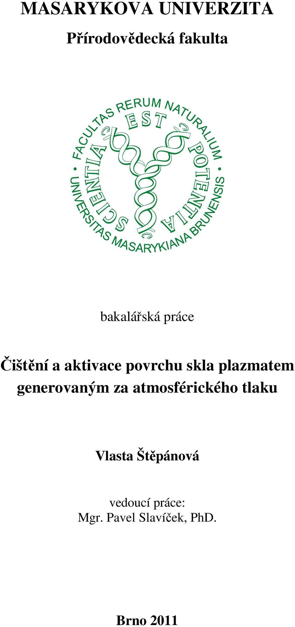 plazmatem generovaným za atmosférického tlaku