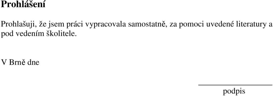 pomoci uvedené literatury a pod