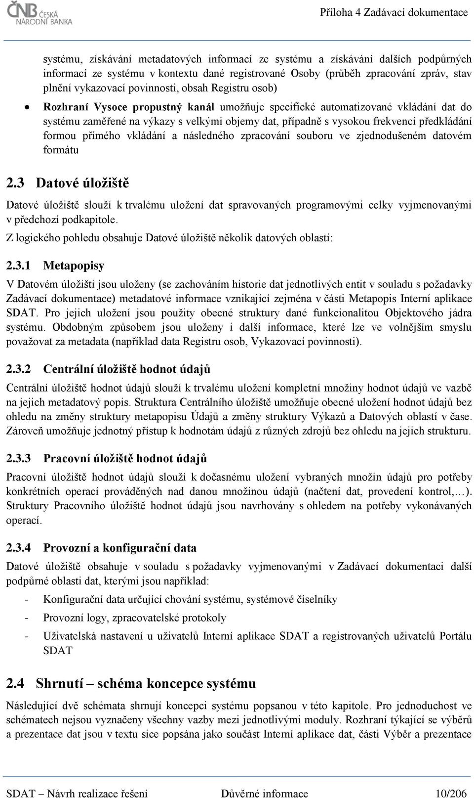 předkládání formou přímého vkládání a následného zpracování souboru ve zjednodušeném datovém formátu 2.