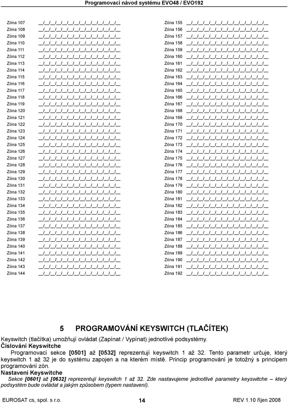 / / / / / / / / / / Zóna 113 / / / / / / / / / / / / / Zóna 161 / / / / / / / / / / / / / Zóna 114 / / / / / / / / / / / / / Zóna 162 / / / / / / / / / / / / / Zóna 115 / / / / / / / / / / / / / Zóna