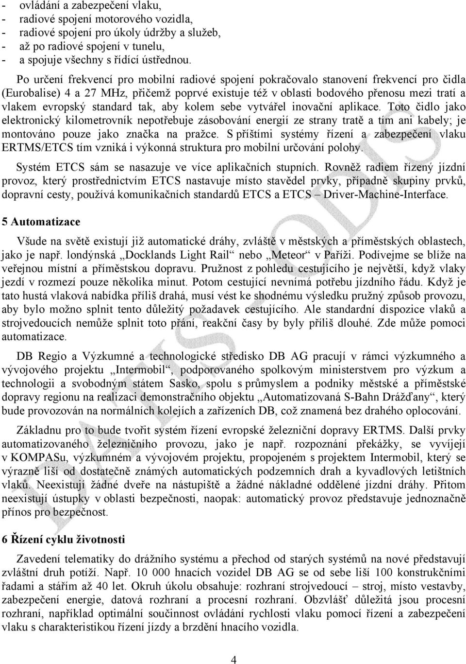 standard tak, aby kolem sebe vytvářel inovační aplikace.