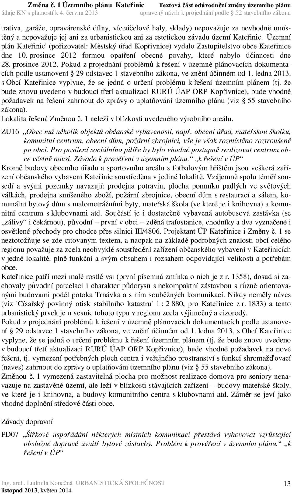 formou opatření obecné povahy, které nabylo účinnosti dne 28. prosince 2012.