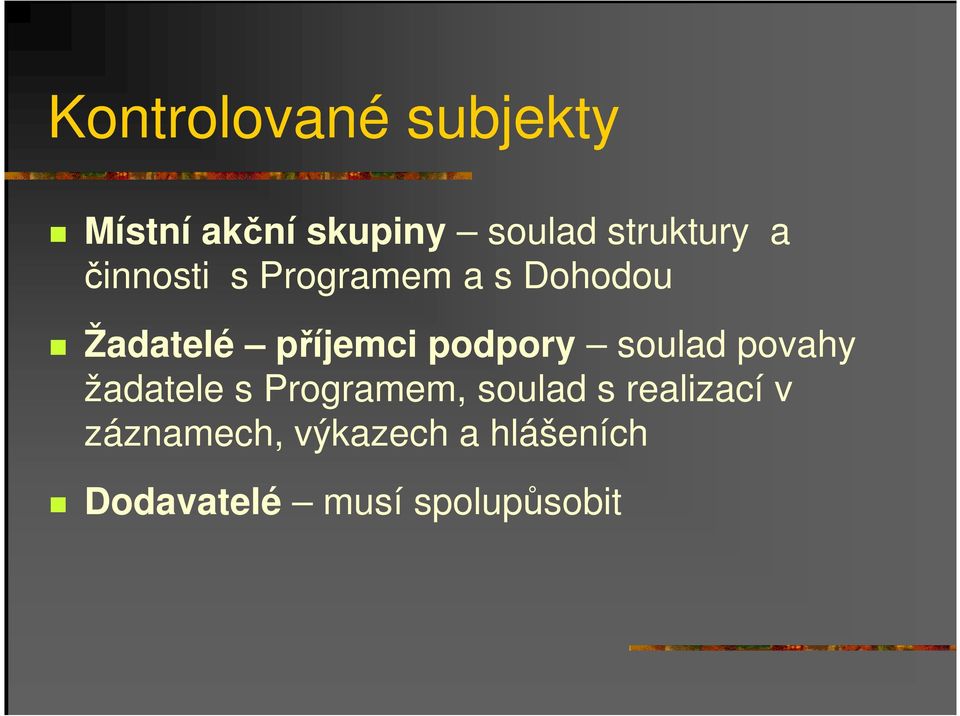 podpory soulad povahy žadatele s Programem, soulad s