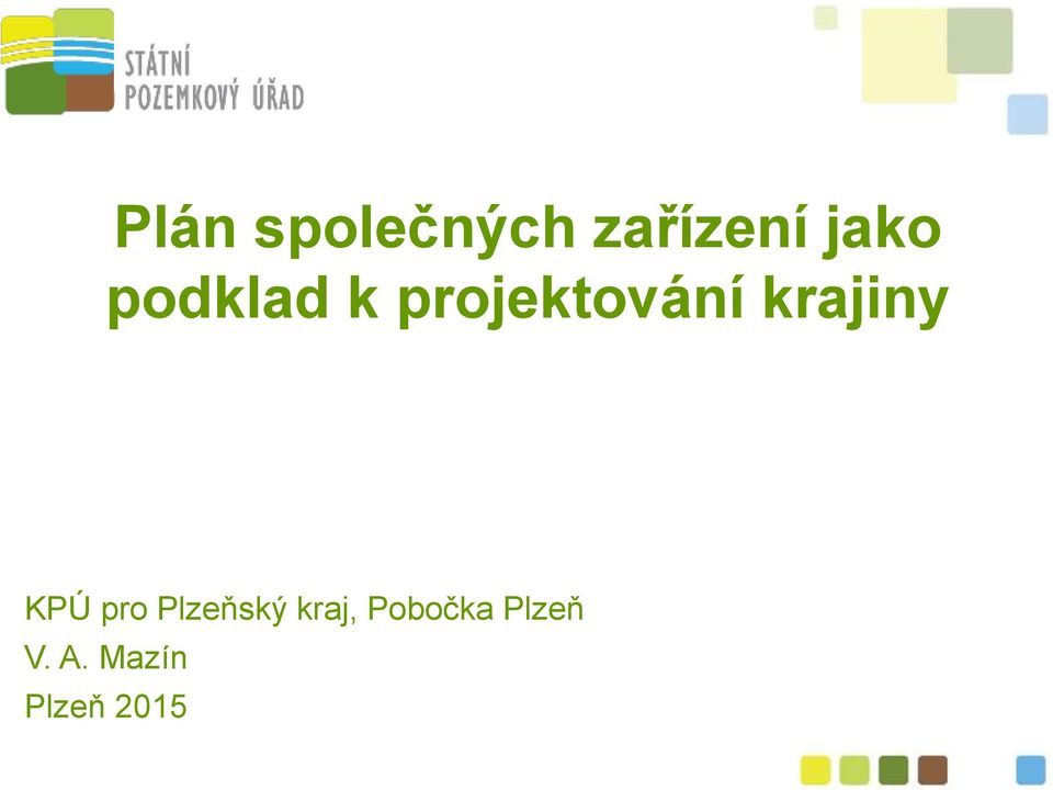 KPÚ pro Plzeňský kraj, Pobočka
