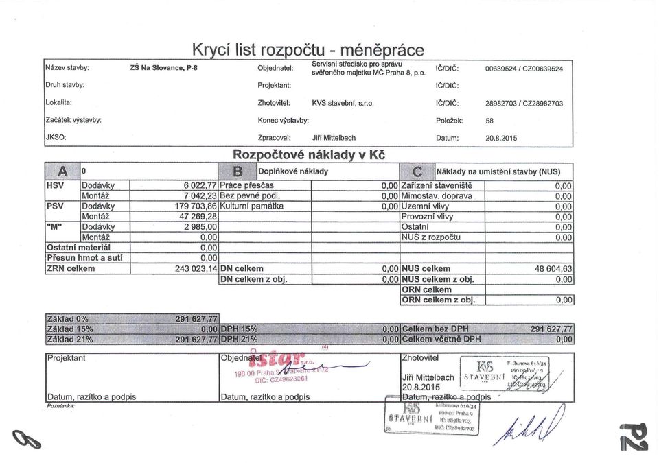 Doplňkové náklady N~kladyna umfstěnf stavby (NUS) 6022,77 Práce. řesčas. Zařizenf staveniště 0.,0.