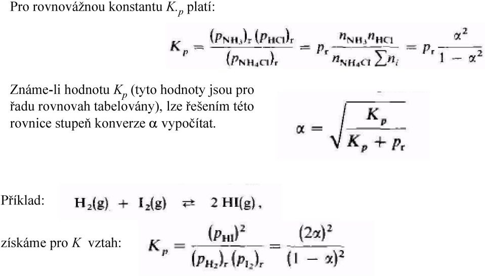 jsou pro řadu rovnovah tabelovány), lze řešením