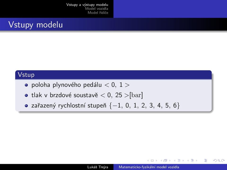 brzdové soustavě < 0, 25 >[bar]