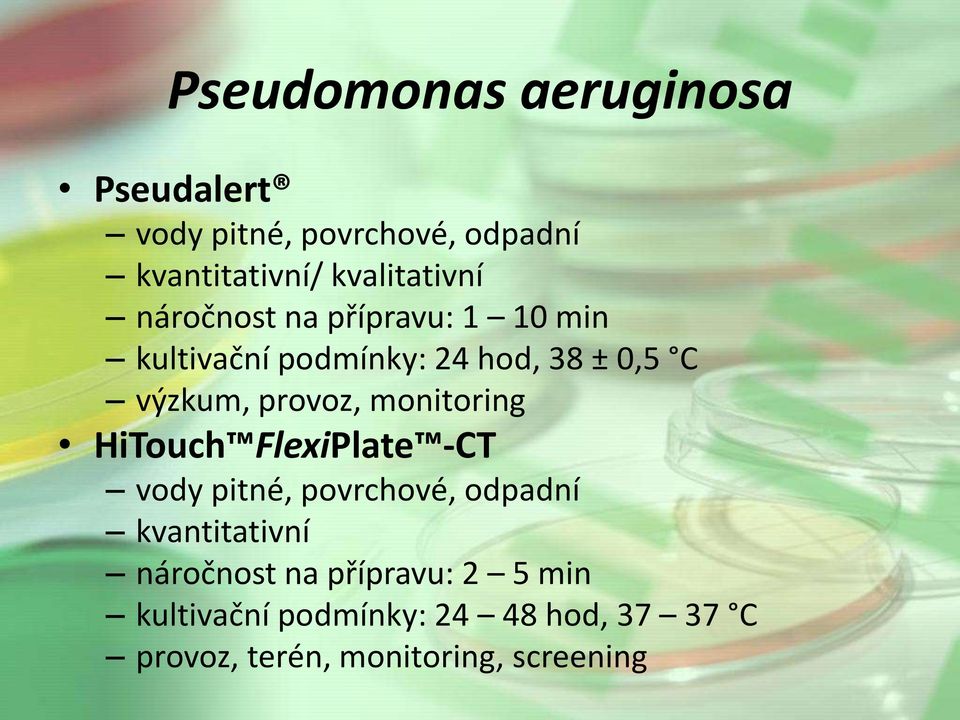 monitoring HiTouch FlexiPlate -CT kvantitativní náročnost na přípravu: 2 5