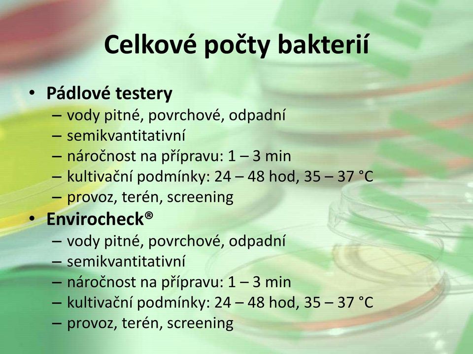 terén, screening Envirocheck semikvantitativní náročnost na  terén,