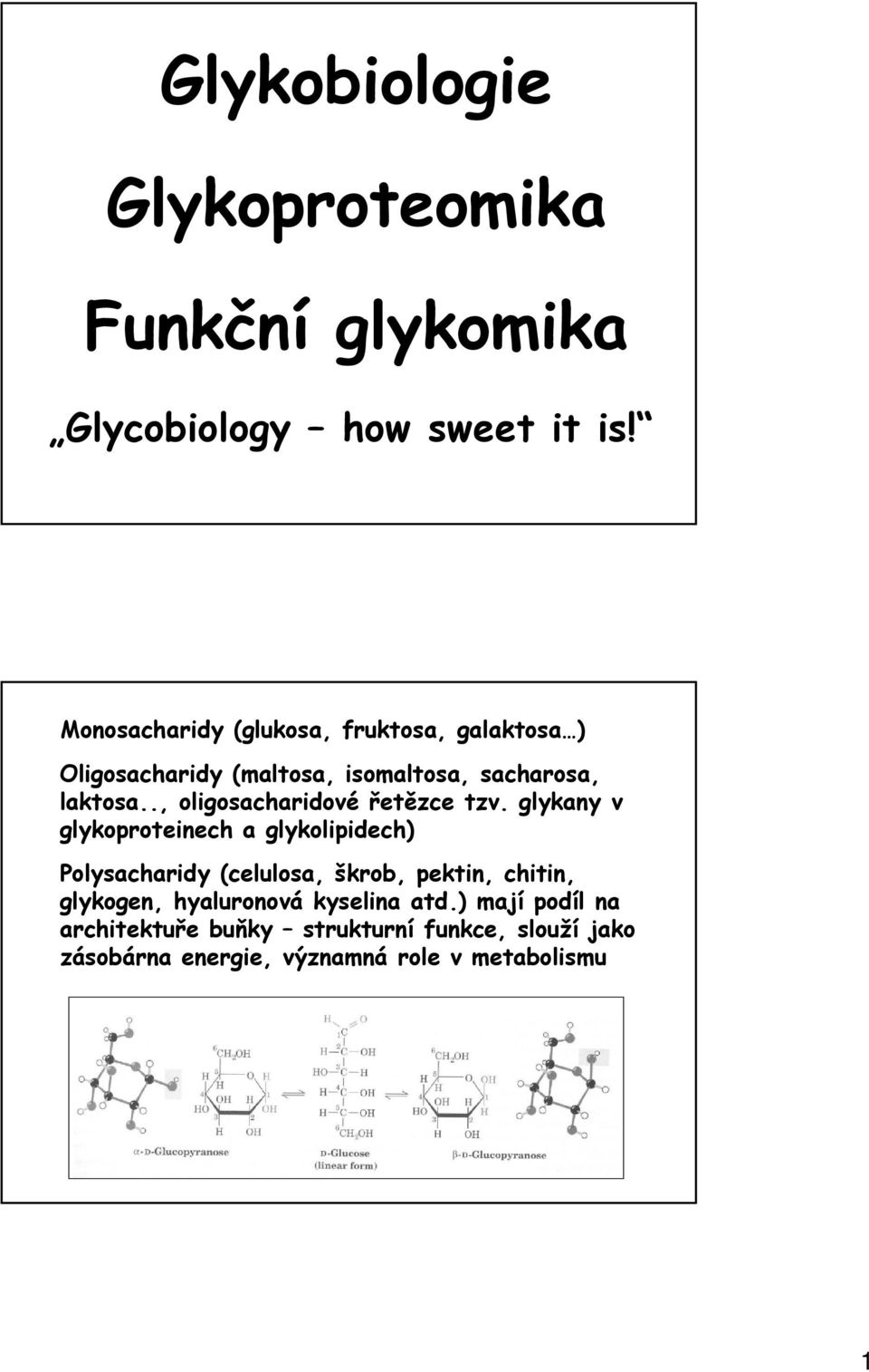 ., oligosacharidové řetězce tzv.