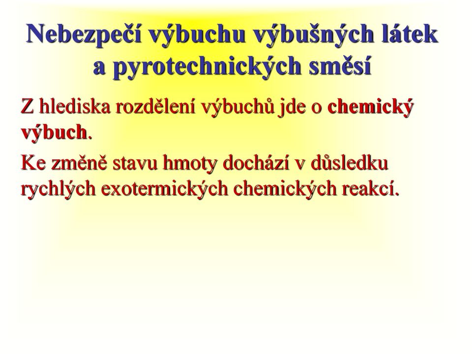 výbuch.