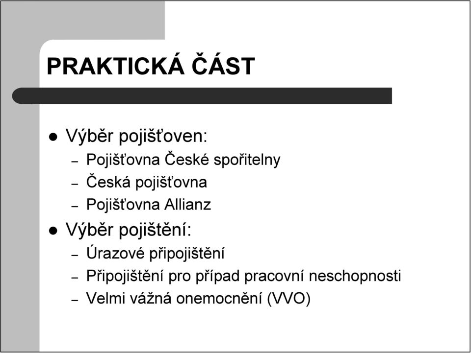 pojištění: Úrazové připojištění Připojištění pro