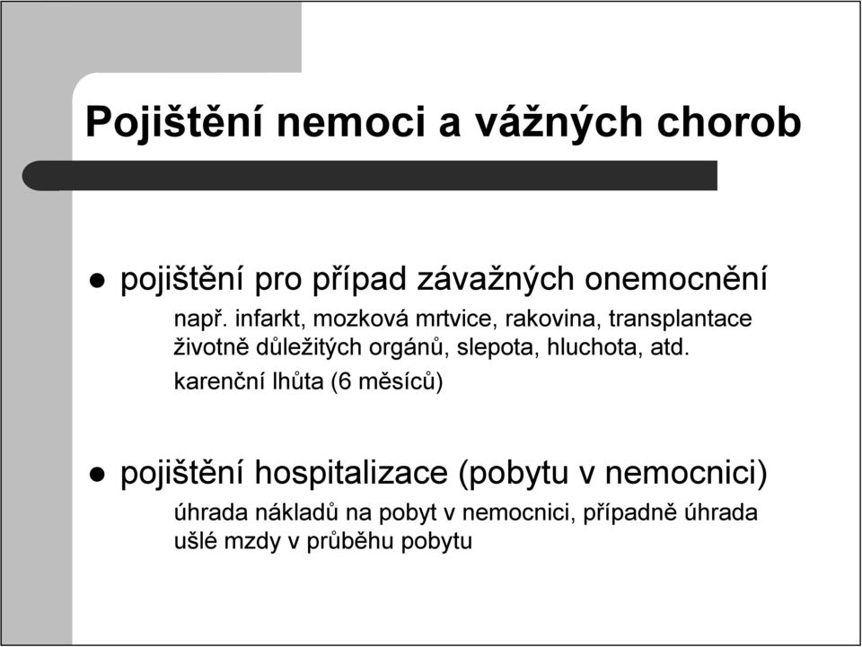 slepota, hluchota, atd.