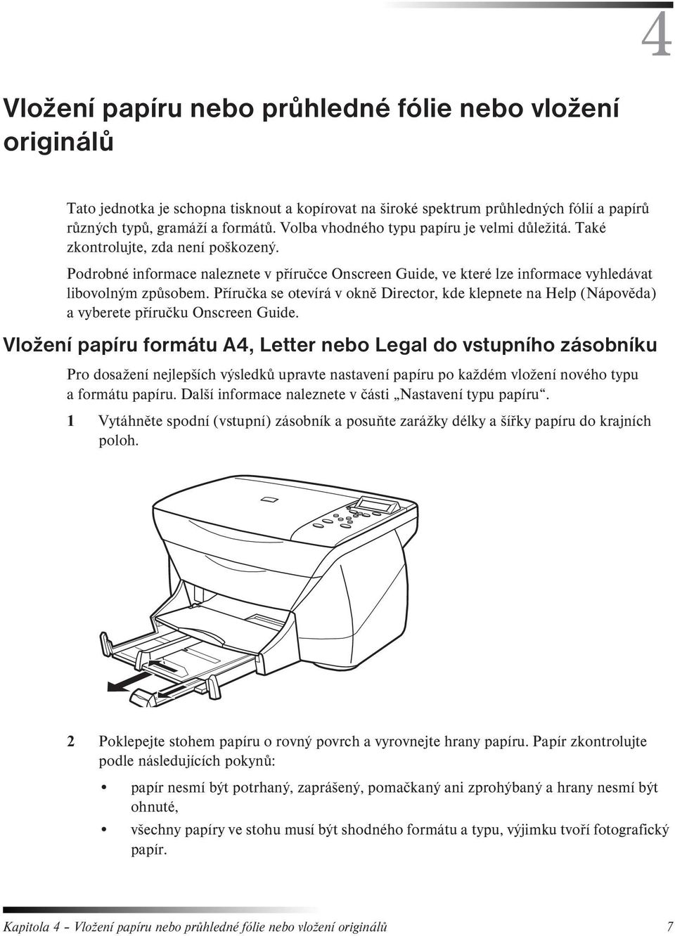 Příručka se otevírá v okně Director, kde klepnete na Help (Nápověda) a vyberete příručku Onscreen Guide.