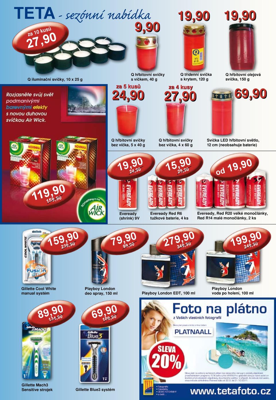 15, Eveready (shrink) V Eveready Red R6 tužkové baterie, 4 ks Eveready, Red R2 velké monočlánky, Red R14 malé monočlánky, 2 ks 15, 23,, 2 34, 1, 24, Gillette Cool White