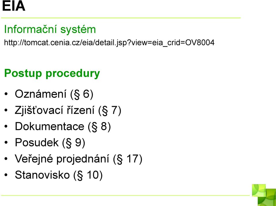 view=eia_crid=ov8004 Postup procedury Oznámení (