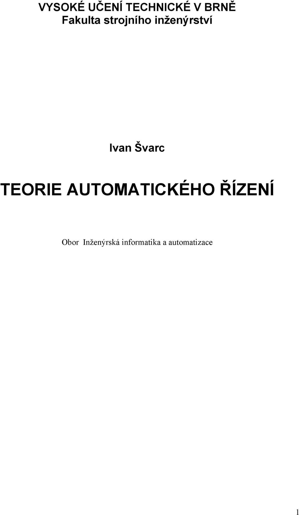 Švrc TEORIE UTOMTICKÉHO