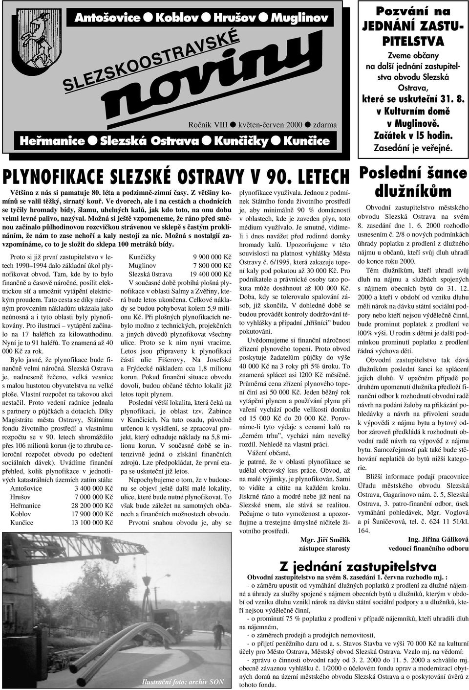 Ve dvorech, ale i na cestách a chodnících se tyãily hromady bídy, lamu, uheln ch kalû, jak kdo toto, na onu dobu velmi levné palivo, naz val.