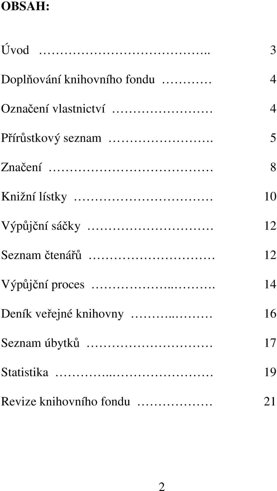 Přírůstkový seznam.