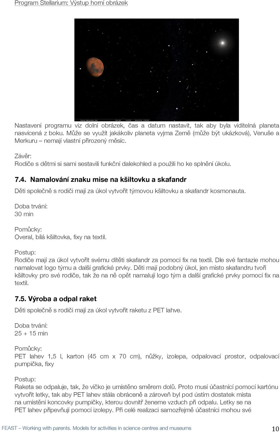Závěěr: Rodičče s děětmi si sami sestavili funkčční dalekohled a použili ho ke splněění úkolu. 7.4.