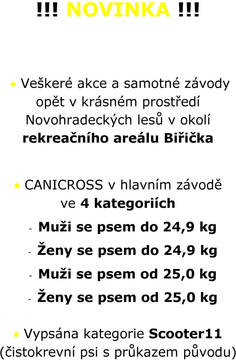okolí rekreačního areálu Biřička CANICROSS v hlavním závodě ve 4 kategoriích - Muži