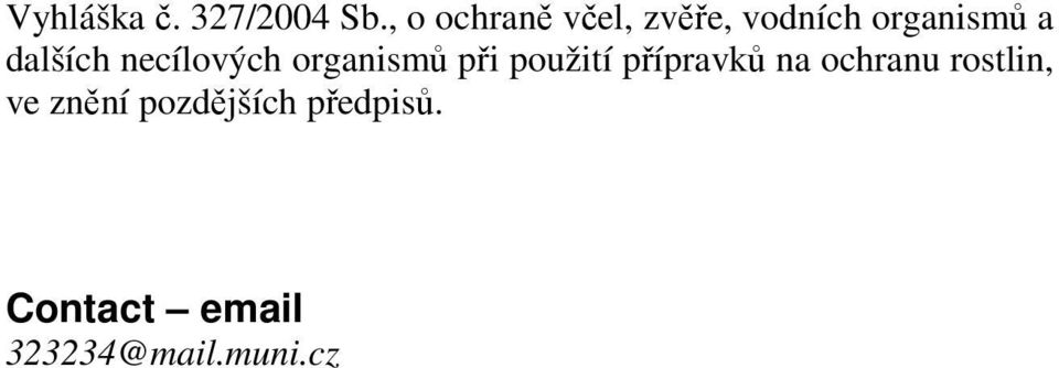 dalších necílových organismů při použití přípravků