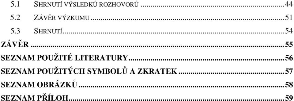..55 SEZNAM POUŽITÉ LITERATURY.