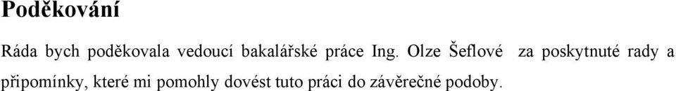 Olze Šeflové za poskytnuté rady a