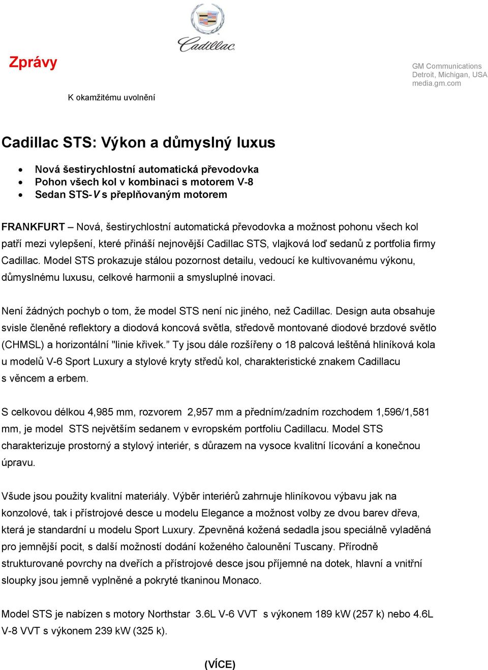 automatická převodovka a možnost pohonu všech kol patří mezi vylepšení, které přináší nejnovější Cadillac STS, vlajková loď sedanů z portfolia firmy Cadillac.