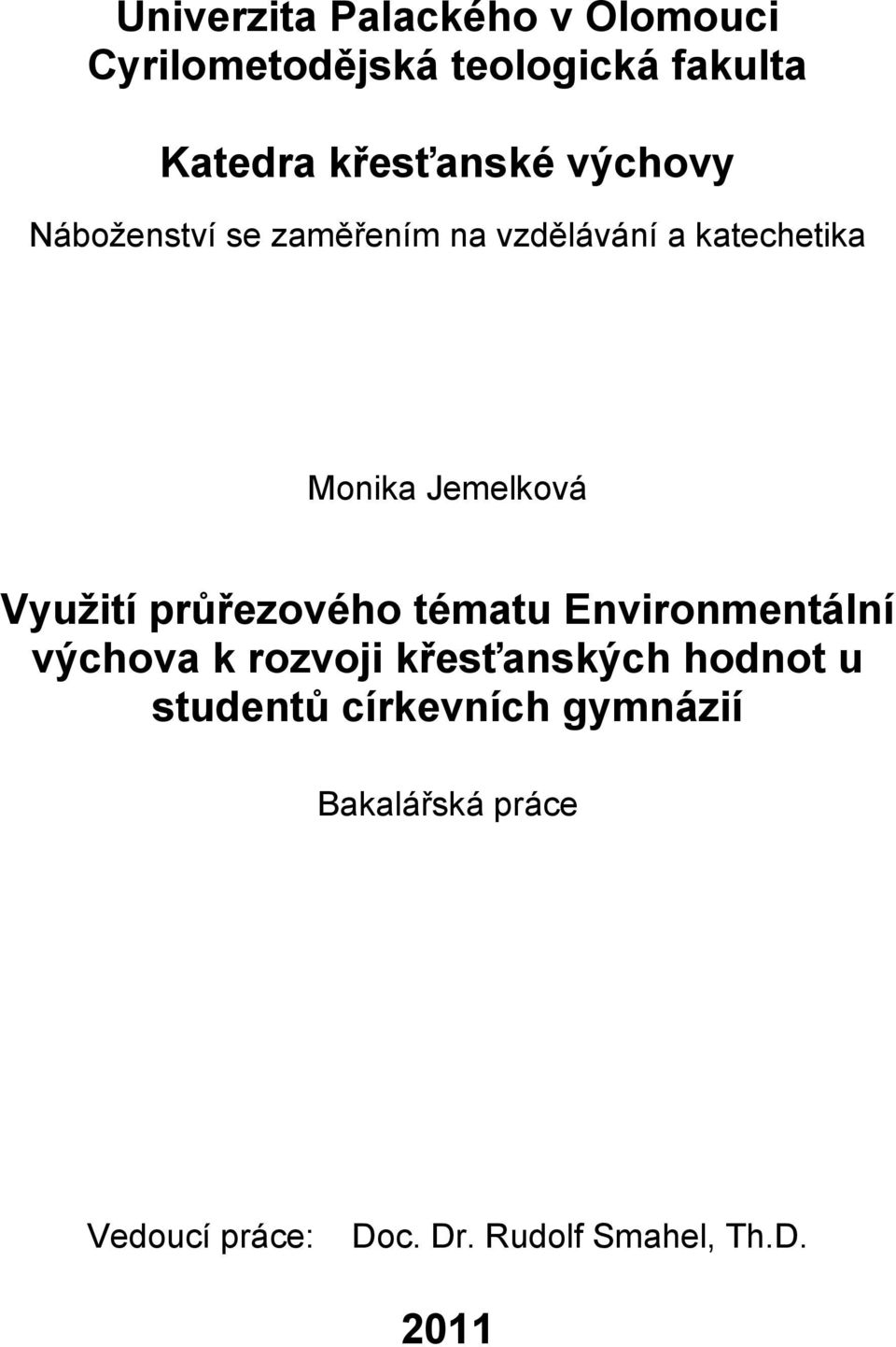 Jemelková Využití průřezového tématu Environmentální výchova k rozvoji křesťanských