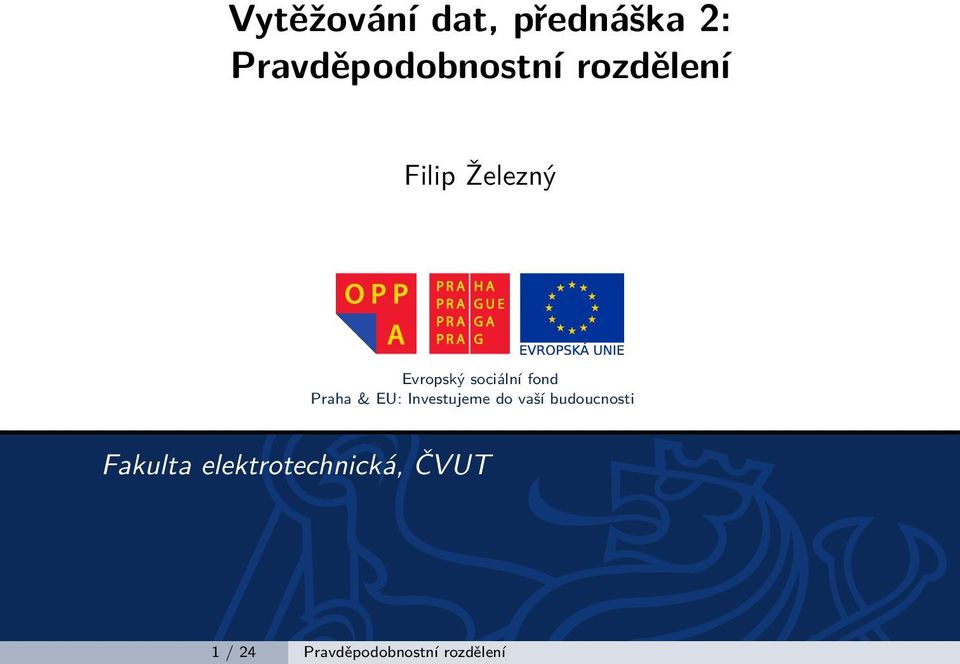 Praha & EU: Investujeme do vaší budoucnosti