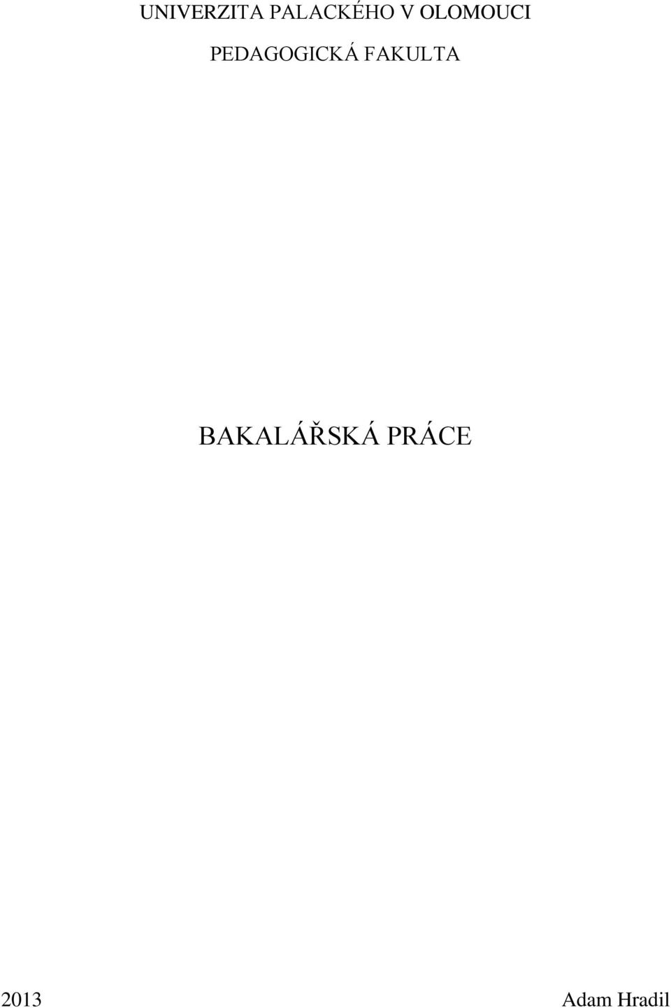 PEDAGOGICKÁ FAKULTA