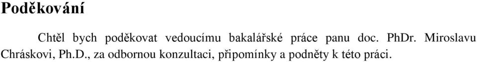 PhDr. Miroslavu Chráskovi, Ph.D., za
