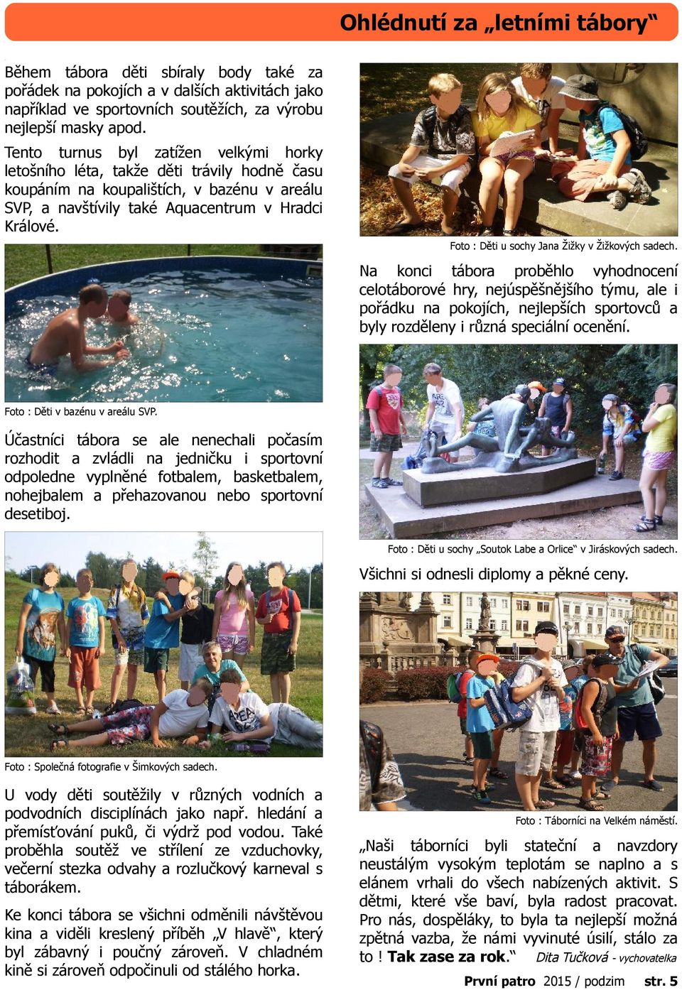 Foto : Děti u sochy Jana Žižky v Žižkových sadech.
