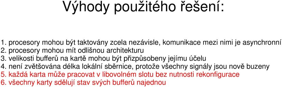procesory mohou mít odlišnou architekturu 3.