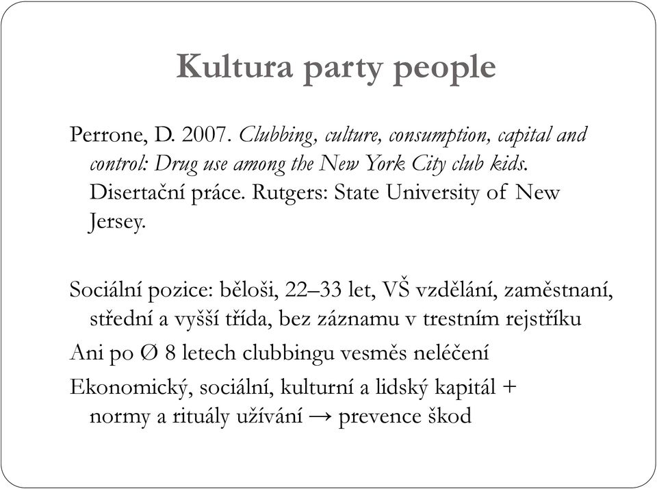 Disertační práce. Rutgers: State University of New Jersey.